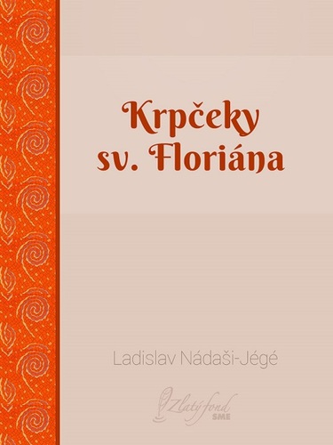 Kniha Krpčeky sv. Floriána - Ladislav Nádaši-Jégé