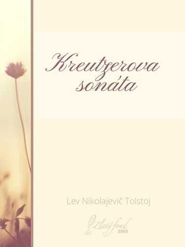 Kniha Kreutzerova sonáta - Lev Nikolajevič Tolstoj