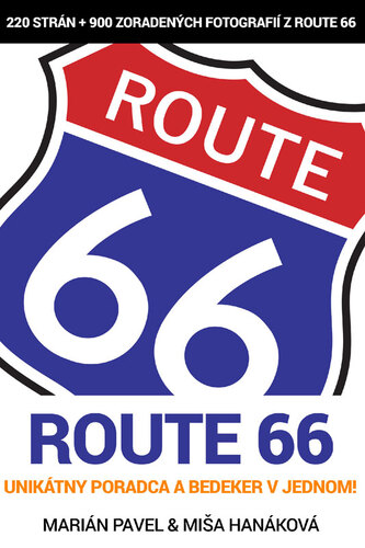 Kniha Route 66 - unikátny poradca a bedeker v jednom! - Marián Pavel,Michaela Hanáková