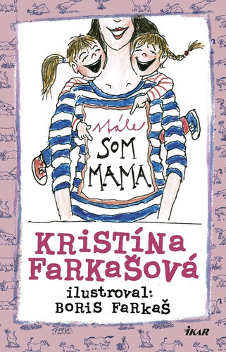 Stále som mama - Kristína Farkašová Tormová