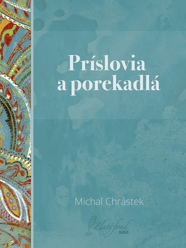 Kniha Príslovia a porekadlá - Michal Chrástek