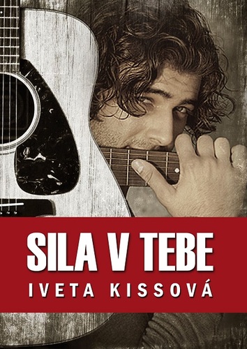Kniha Sila v tebe - Iveta Kissová