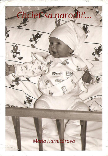 Kniha Chcieť sa narodiť... - Mária Harničárová