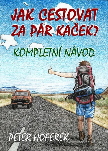 Kniha Jak cestovat za pár kaček - Peter Hoferek