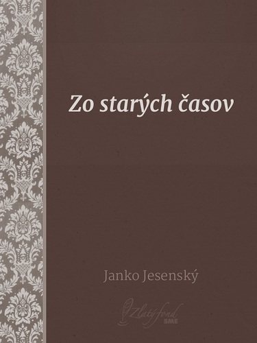 Zo starých časov - Janko Jesenský