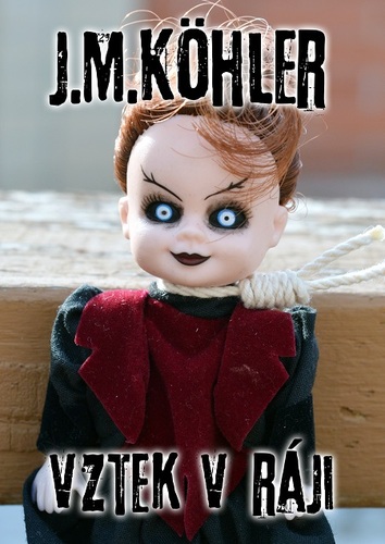 Kniha Vztek v ráji - J. M. Köhler