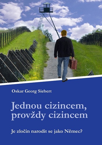 Kniha Jednou cizincem, provždy cizincem - Oskar Georg Siebert