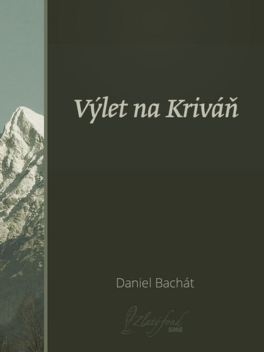 Kniha Výlet na Kriváň - Daniel Bachát
