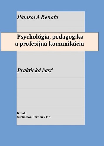 Kniha Psychológia, pedagogika a profesijná komunikácia - Renáta Pánisová