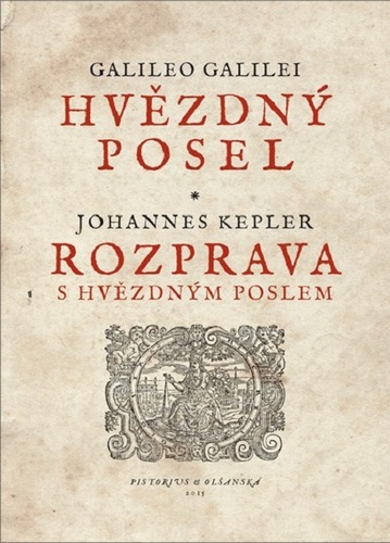 Kniha Hvězdný posel – Rozprava s Hvězdným poslem - Galileo Galilei,Johannes Kepler