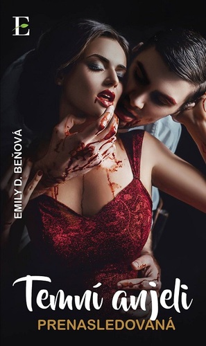 Kniha Temní anjeli - Prenasledovaná - Emily D. Beňová