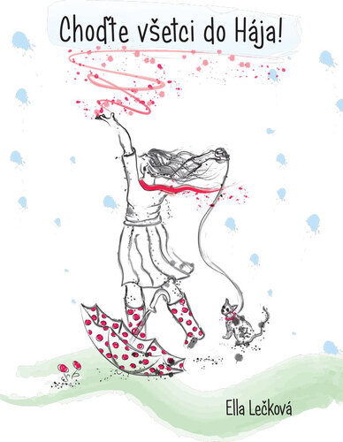 Kniha Choďte všetci do Hája! - Ella Lečková