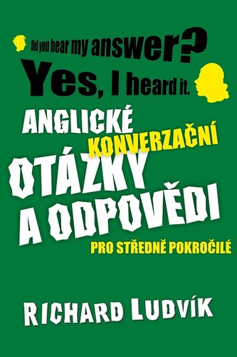 Kniha Anglické konverzační otázky a odpovědi pro středně pokročilé - Richard Ludvík