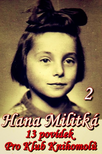 Kniha 13 povídek pro Klub knihomolů 2 - Hana Militká