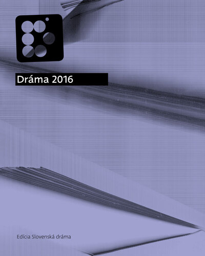 Kniha Dráma 2016 - Peter Scherhaufer,Dušan Vicen,Samuel Chovanec,Jozef Jenčo