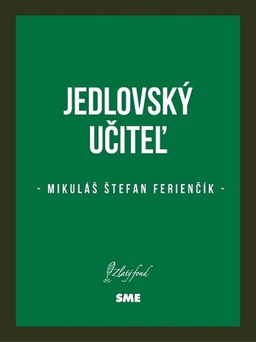 Kniha Jedlovský učiteľ - Mikuláš Štefan Ferienčík
