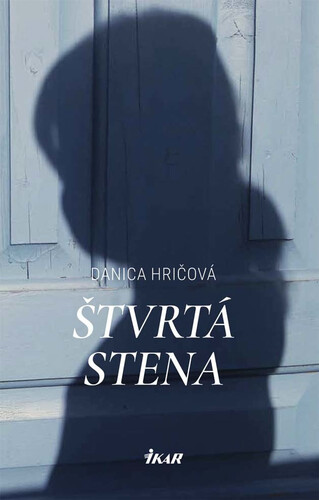 Kniha Štvrtá stena - Danica Hričová