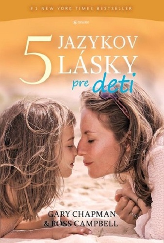 Päť jazykov lásky pre deti - Gary Chapman,Campbell Dr. Ross