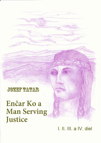 Kniha Enčar Ko a Man Serving Justice - Jozef Tatár