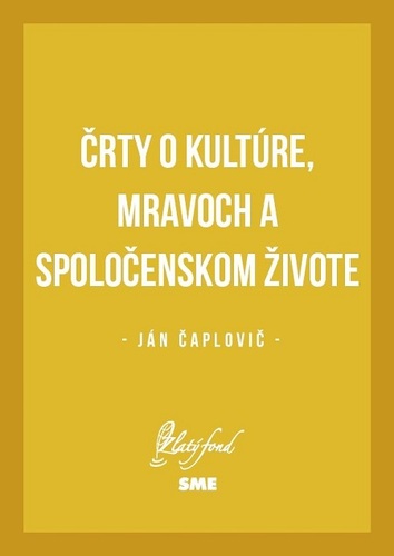 Kniha Črty o kultúre, mravoch a spoločenskom živote - Ján Čaplovič