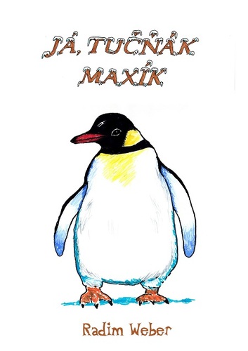 Kniha Já, tučňák Maxík - Radim Weber