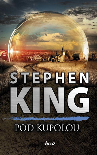 Kniha Pod Kupolou - Stephen King