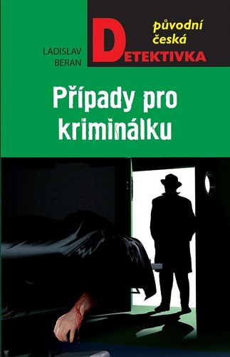 Kniha Případy pro kriminálku - Ladislav Beran
