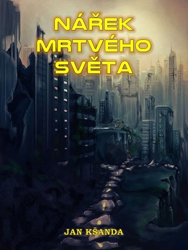 Kniha Nářek mrtvého světa - Jan Kšanda