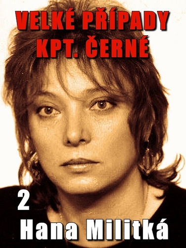 Kniha Velké případy kpt. Černé 2 - Hana Militká