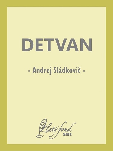Detvan - Andrej Sládkovič kúpite na Panta Rhei