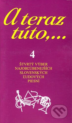 Kniha A teraz túto,... 4 - Vojtech Tátoš
