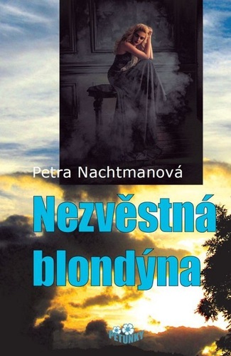 Kniha Nezvěstná blondýna - Petra Nachtmanová