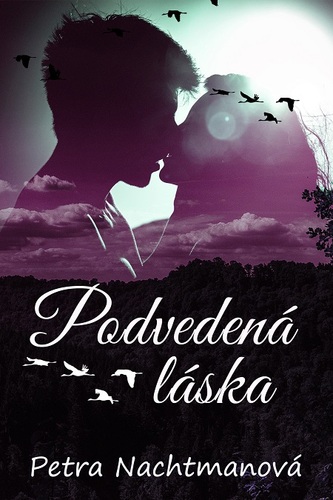 Kniha Podvedená láska - Petra Nachtmanová