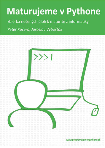 Kniha Maturujeme v Pythone - Mgr. Peter Kučera,Mgr. Jaroslav Výbošťok