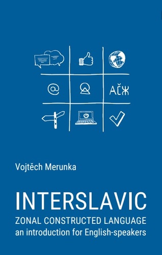 Kniha Interslavic zonal constructed language: an Introduction for English-speakers - Vojtěch Merunka
