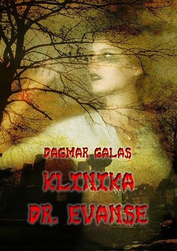 Kniha Klinika Dr. Evanse - Dagmar Galas