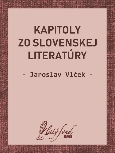 Kniha Kapitoly zo slovenskej literatúry - Jaroslav Vlček
