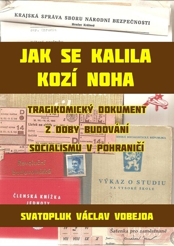 Kniha Jak se kalila Kozí Noha - Svatopluk Václav Vobejda