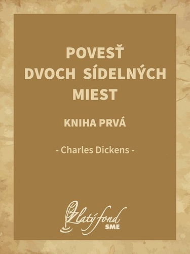 Kniha Povesť dvoch sídelných miest. Kniha prvá - Charles Dickens