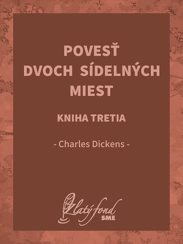 Kniha Povesť dvoch sídelných miest. Kniha tretia - Charles Dickens