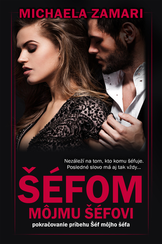 Kniha Šéfom môjmu šéfovi - Michaela Zamari