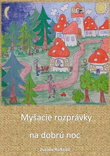 Kniha Myšacie rozprávky na dobrú noc - Zuzana Roľková