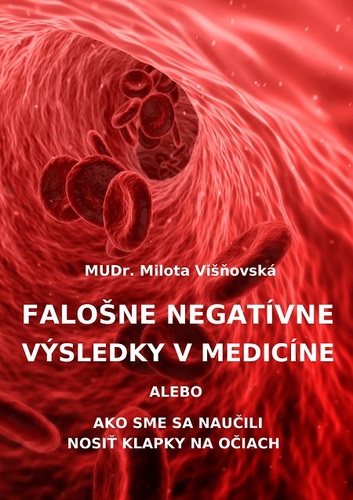 Kniha Falošne negatívne výsledky v medicíne - Milota Višňovská