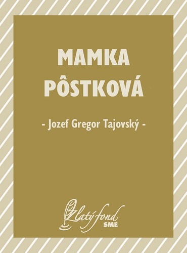 Mamka Pôstková - Tajovský Jozef Gregor
