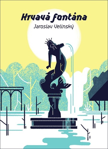 Kniha Krvavá fontána - Jaroslav Velinský