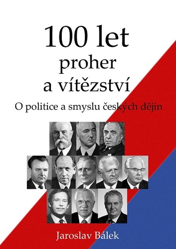 Kniha 100 let proher a vítězství - Jaroslav Bálek