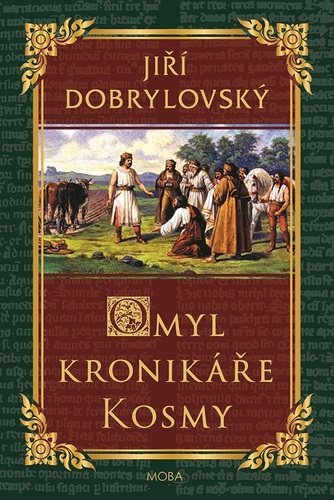 Omyl kronikáře Kosmy - Jiří Dobrylovský