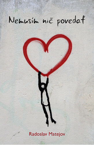 Kniha Nemusím nič povedať - Radoslav Matejov