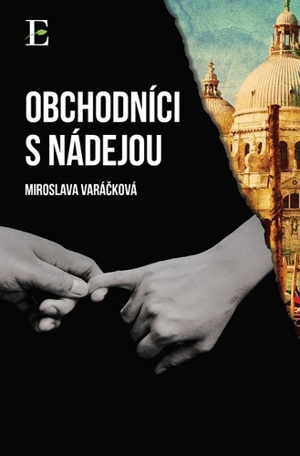Kniha Obchodníci s nádejou - Miroslava Varáčková