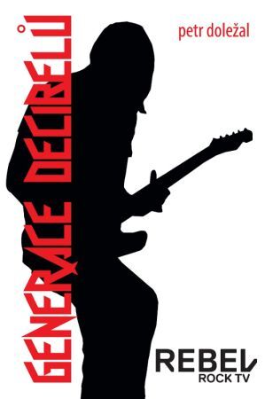 Kniha Generace decibelů - Petr Doležal